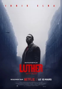 Casting, Synopsis et bande annonce du film Luther: Soleil Déchu